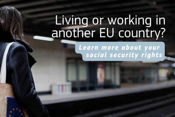 Living or working in another EU country? Learn more about your social security rights